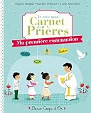 Je crée mon carnet de prières - Ma première communion - livre avec stickers (Vie chrétienne) by 