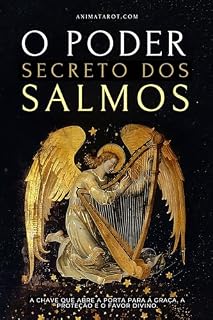 Livro O Poder Secreto dos Salmos: A chave que abre a porta para a graça, a proteção e o favor divino.