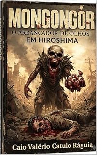 Livro Mongongor em Hiroshima (Mongongor o Terror dos Cemitérios)