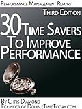 30 Time Management Tips To Improve Performance At Work And Personal Life - Third Edition! (Time Management Series Book 1)