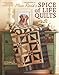 Miss Rosie's Spice of Life Quilts (Leisure Arts #5026) by Carrie L. Nelson