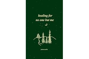 healing for no one but me