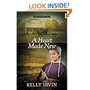 A Heart Made New The Bliss Creek Amish Kelly Irvin