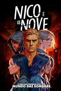 Livro Nico e os Nove: Mundo das Sombras (A Saga das Sombras Livro 3)