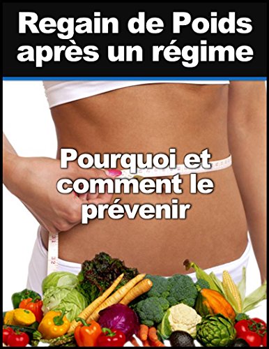 B.e.s.t Regain de Poids après un régime: Pourquoi et comment le prévenir (French Edition)<br />Z.I.P