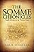 The Somme Chronicles: South Africans on the Western Front by Chris Schoeman