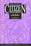 Image de Citizen Television: Local Dimension to Public Service Broadcasting (Institute of Local Television Research Monograph.)