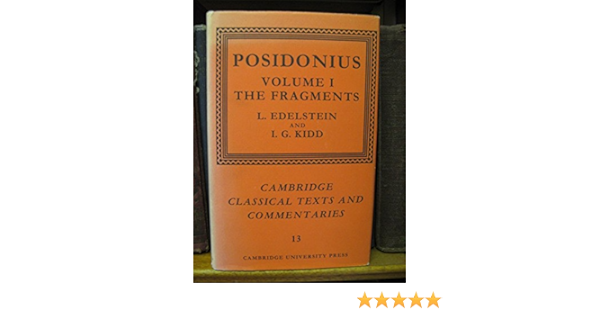Amazon Com Posidonius Volume 1 The Fragments Cambridge Classical Texts And Commentaries Series Number 13 9780521362986 Posidonius Edelstein L Kidd I G Books