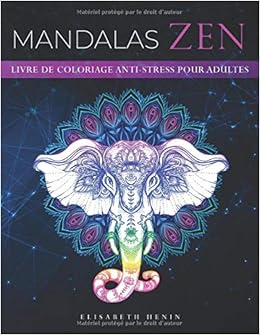 Mandalas Zen Livre De Coloriage Anti Stress Pour Adultes 60 Magnifiques Mandalas Pour Adultes A Colorier Coloriage Mandala Zen French Edition Henin Elisabeth Amazon Com Books