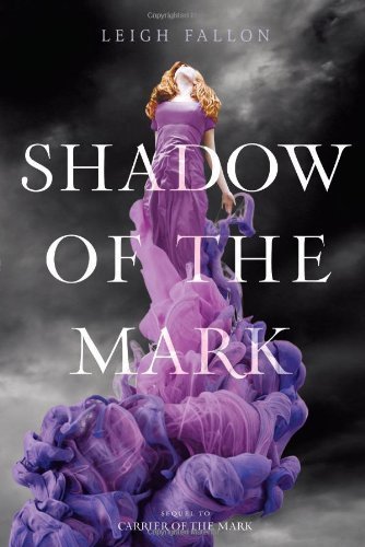 Shadow of the Mark (Carrier of the Mark) by Fallon, Leigh(July 9, 2013) Paperback
