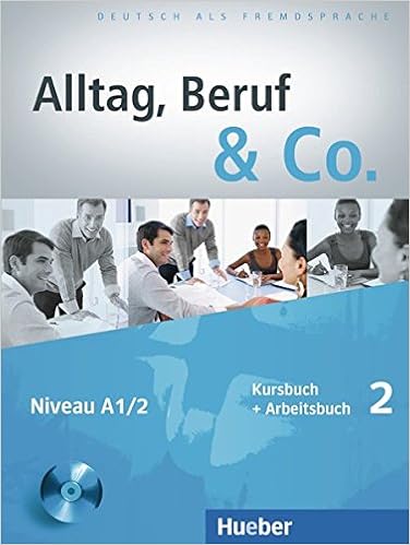 Alltag Beruf Co 2 Deutsch Als Fremdsprache Kursbuch Arbeitsbuch Mit Audio Cd Zum Arbeitsbuch Kurs Und Arbeitsbuch 2 Mit Cd Zum Arbeitsbuch Alltag Beruf Co Amazon De Becker Norbert Braunert