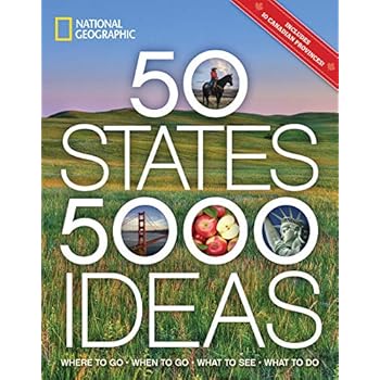 50 States, 5,000 Ideas: Where to Go, When to Go, What to See, What to Do 50 States, 5,000 Ideas: Where to Go, When to Go, What to See, What to Do