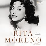 Rita Moreno: A Memoir by 