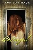 Betrayed (The Arnaud Legacy) by Lynn Carthage
