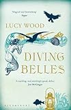 Front cover for the book Diving Belles by Lucy Wood