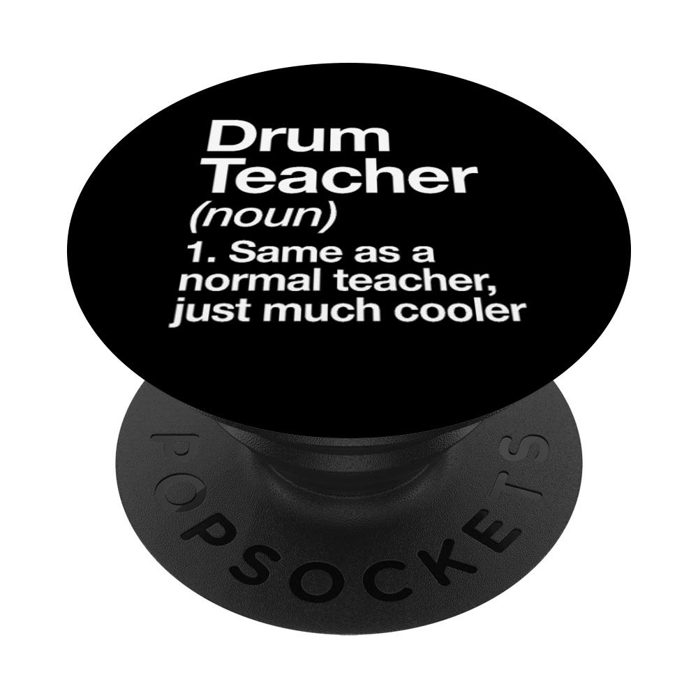 Drum Teacher Definition Funny Musician Music PopSockets PopGrip: Swappable Grip for Phones & Tablets