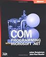 COM Programming with Microsoft  .NET (Developer Reference)