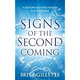 Signs Of The Second Coming: 11 Reasons Jesus Will Return in Our Lifetime