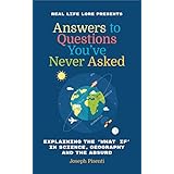 Answers to Questions You’ve Never Asked: Explaining the What If in Science, Geography and the Absurd