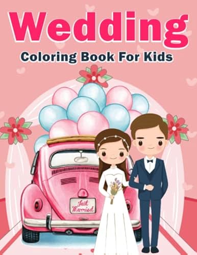 Wedding coloring book for kids: Wedding Coloring book for Toddlers Funny  Gift for kids Girls and Boys Bridal Shower Gifts Wedding coloring and 