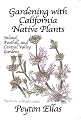 Gardening with California Native Plants: Inland, Foothill, and Central Valley Gardens