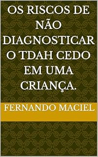 Livro Os riscos de não diagnosticar o TDAH cedo em uma criança.: até o papai noel precisa se atualizar