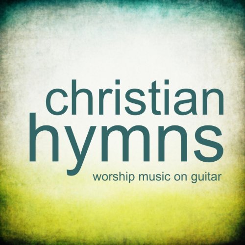 Christian Hymns - Worship Music On Guitar