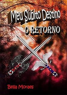 Livro Meu Súbito Destino - O Retorno