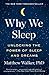 Why We Sleep: Unlocking the Power of Sleep and Dreams - Book by Matthew Walker, PhD