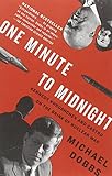 One Minute to Midnight: Kennedy, Khrushchev, and Castro on the Brink of Nuclear War cover