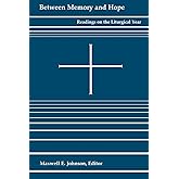 Between memory and Hope: Readings on the Liturgical Year
