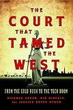 Court That Tamed the West, The by Richard Cahan, Pia Hinckle