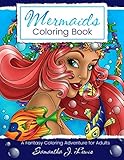 Mermaids Coloring Book: A Fantasy Coloring Adventure for Adults (Fantasy Coloring by Samantha) by Samantha J Lewis