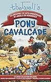 Thelwell's Pony Cavalcade: Angels on Horseback, A Leg in Each Corner, Riding Academy by Norman Thelwell
