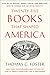 Twenty-five Books That Shaped America: How White Whales, Green Lights, and Restless Spirits Forged O by Thomas C. Foster