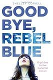 Goodbye, Rebel Blue
