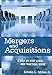 Mergers and Acquisitions: A Step-by-Step Legal and Practical Guide