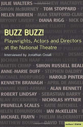 Buzz Buzz! Playwrights, Actors and Directors at the National Theatre (Plays and Playwrights)