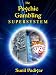 The Psychic Gambling Supersystem