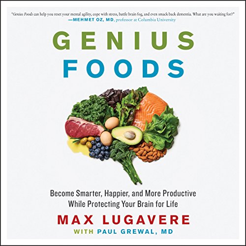 !Best Genius Foods: Become Smarter, Happier, and More Productive While Protecting Your Brain for Life Z.I.P