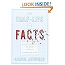 The Half-life of Facts: Why Everything We Know Has an Expiration Date