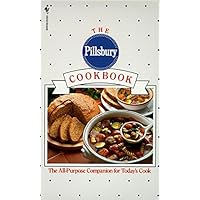 The Pillsbury Cookbook: The All-Purpose Companion for Today's Cook