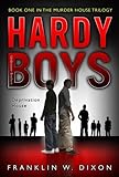 Deprivation House (The Hardy Boys No.1)