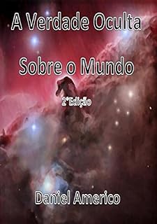 Livro A Verdade Oculta Sobre o Mundo : 2 Edição