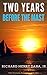 Two Years Before The Mast: Color Illustrated, Formatted for E-Readers (Unabridged Version)