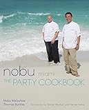 Nobu Miami: The Party Cookbook by 