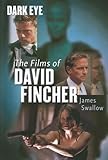 Dark Eye: The films of David Fincher by 