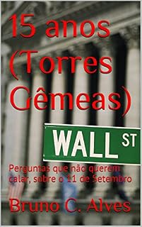 Livro 15 anos (Torres Gêmeas): Perguntas que não querem calar, sobre o 11 de Setembro