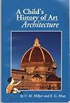 A Child's History of Art: Architecture