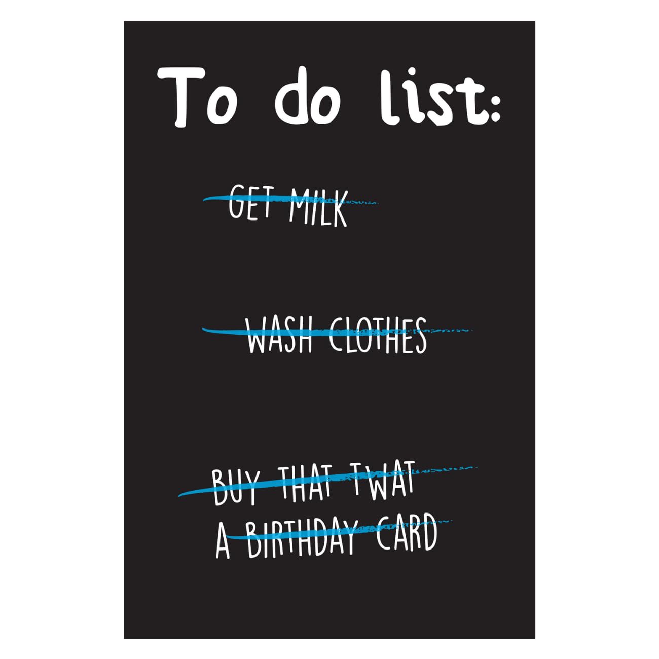 Seriously Just Kidding, Funny Birthday Card for Him, "to Do List:"… Male Birthday Card, Black & White